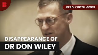 Dr Don Wileys Disappearance  Deadly Intelligence  S01 EP03  True Crime [upl. by Elohc]