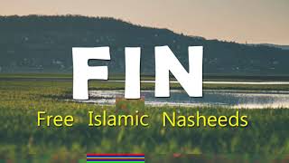 Free Islamic Nasheed  A Beautiful Nasheed [upl. by Eneluqcaj]