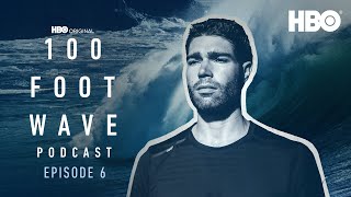 Chapter VI “Force Majeure” with CJ and Carlos Macias  100 Foot Wave Podcast  HBO [upl. by Oz]