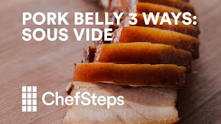 Pork Belly 3 Ways Sous Vide Part 3 of 3 [upl. by Aveline]