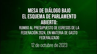 🔴Mesa de diálogo rumbo al Presupuesto de Egresos de la Federación 2024 gasto federalizado [upl. by Assirec]