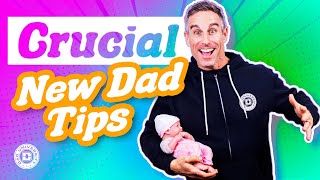 Top 8 New Dad Tips  Crucial Advice For First Time Fathers  Dad University [upl. by Justina]