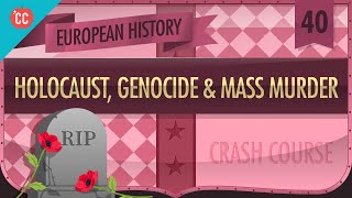 The HolocaustGenocides and Mass Murder of WWII Crash Course European History 40 [upl. by Ityak]