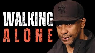 WALK ALONE LIKE A LONE WOLF Motivational Speech inspired by Denzel Washington MOTIVATIONAL VIDEO [upl. by Pickford]