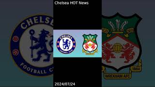 Chelsea vs Wrexham Preview predictions team news [upl. by Lleraj]