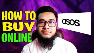 How to Buy from the Online ASOS  Order from Home ASOS [upl. by Ramal]