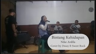 BINTANG KEHIDUPAN NIKE ARDILA COVER BY DEASY FEAT SWEET ROCK [upl. by Joash]