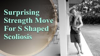 Surprising Strength Move For SShaped Scoliosis [upl. by Hsirap524]