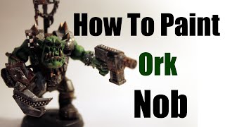 How To Paint Ork Nob by PowerfistPainting [upl. by Rohpotsirhc]