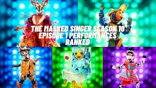 The Masked Singer Season 10 Episode 1 Performances Ranked [upl. by Anir]