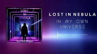 LOST IN NEBULA  In My Own Universe Official Audio [upl. by Redlac87]