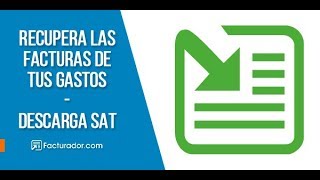 Recupera facturas de tus gastos  Descarga SAT [upl. by Boote]