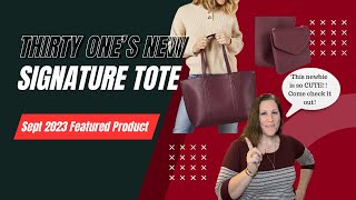 Thirty Ones Sept 2023 Featured Product  The Signature Tote [upl. by Sashenka]