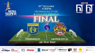 Nepal Super League NSL  2023  MATCH 40  DHANGADHI FC vs LALITPUR CITY FC  Himalaya TV [upl. by Enilarac]