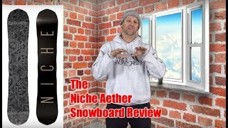 The Niche Aether Snowboard Review [upl. by Nylde515]