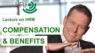 COMPENSATION AND BENEFITS  HRM Lecture 05 [upl. by Aramal]