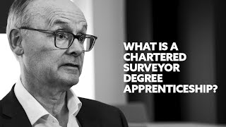 What is a Chartered Surveyor Degree Apprenticeship [upl. by Allerie319]