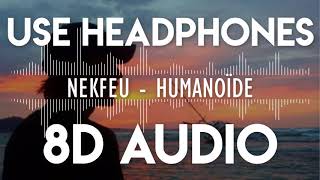 Nekfeu  Humanoïde 8D audio [upl. by Reynard]