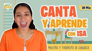 Aprende Peque con Isa  Canta y Aprende Español  Desarrollo de lenguaje para niños Vocabulario [upl. by Ydnak]