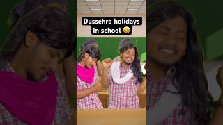 Dussehra holidays in school 🤣shorts funny shortvideo [upl. by Jewelle]