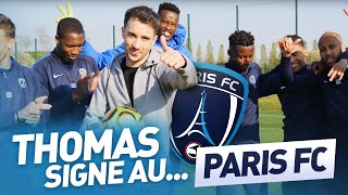 INSIDE  Thomas signe auParis FC [upl. by Eiramalegna]