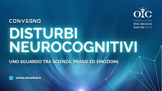 fondazioneOIConlus Focus quotDisturbi Neurocognitivi uno sguardo tra scienza prassi ed emozioniquot [upl. by Nnylesor965]