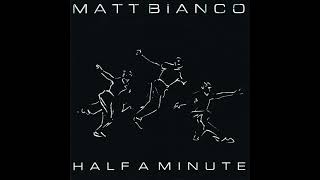 Matt Bianco  Half A Minute  1984 [upl. by Holton]