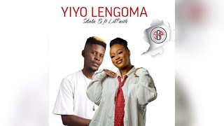 Sdala B  Yiyo Lengoma feat Lilyfaith [upl. by Krutz949]