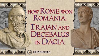 How Rome Won Romania Trajan and Decebalus in Dacia  A Tale from the Roman Empire [upl. by Llewoh]