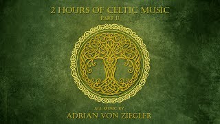 2 Hours of Celtic Music by Adrian von Ziegler Part 23 [upl. by Stoops]