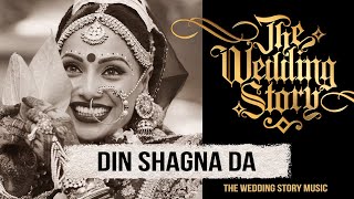 Din Shagna Da  The 2019 Bridal Entry Song by The Wedding Story  Best Wedding Song [upl. by Gwenny]