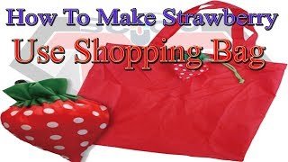 How To Make Strawberry  Reusable Shopping Bag  Shopping Tote Strawberry [upl. by Cnahc]