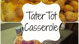 Tater Tot Casserole  Budget Friendly Meal [upl. by Ladnyc]