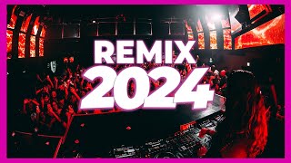 DJ REMIX MUSIC 2024  Mashups amp Remixes of Popular Songs 2024  DJ Remix Songs Club Music Mix 2024 [upl. by Ynnaf]