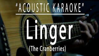 Linger  The Cranberries Acoustic karaoke [upl. by Nitsyrc]