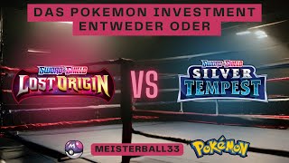 Das Pokémon Investment Entweder oder  Lost Origin VS Silver Tempest [upl. by Elhsa932]