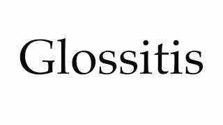 How to Pronounce Glossitis [upl. by Persas]