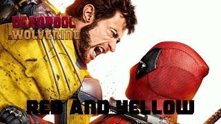 Deadpool amp Wolverine  Red and Yellow [upl. by Atnohs]