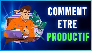 COMMENT ETRE PRODUCTIF [upl. by Batty435]