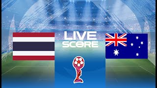 🔴 LIVE SCORE  THAILAND VS AUSTRALIA  ASEAN U16 BOYS CHAMPIONSHIP [upl. by Nwahsaj705]