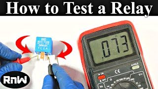 How to Test a Relay the Correct Way [upl. by Arrej471]