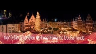 top10 Die schönsten Weihnachtsmärkte Deutschlands [upl. by Stultz337]