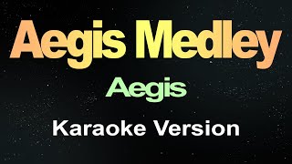 Aegis Medley  Aegis Karaoke Lyrics [upl. by Nerti]