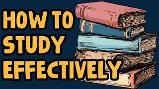 How to Study Effectively [upl. by Mungo139]