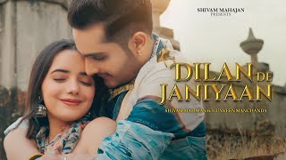 Dilan De Janiyaan  Shivam Mahajan  New Song 2024  Music Video  Latest Punjabi Songs 2024 [upl. by Kcirdet]