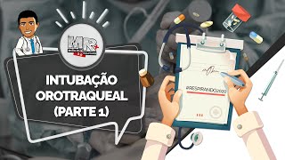 Intubação Orotraqueal IOT  Parte 01 Indicações e via aérea difícil [upl. by Airreis]