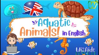 ANGLAIS  AQUATIC ANIMALS in ENGLISH  VOCABULARY [upl. by Ahsienet]