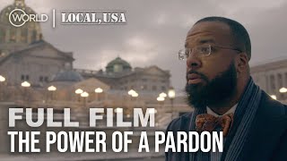 The Power of a Pardon  Full Documentary  A Second Chance at Life After Prison  Local USA [upl. by Arahsal]