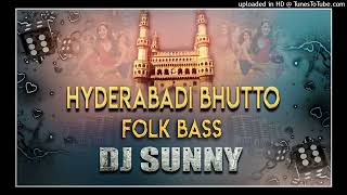 HYDERABADI BHUTTO FOKE BASS DJ SUNNY [upl. by Elfrieda]