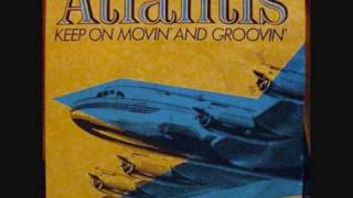 Atlantis  Keep On Movin And Groovin Extended Version [upl. by Kwei]